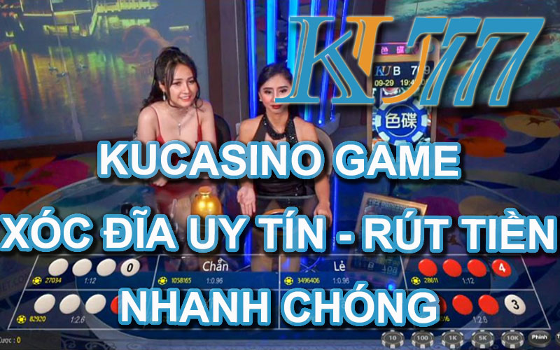 kucasino game xóc đĩa